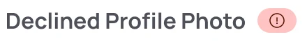 Declined Profile Photo with a red alert badge.