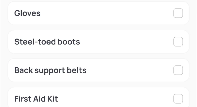 Checklist of safety gear: gloves, steel-toed boots, back support belts, first aid kit.