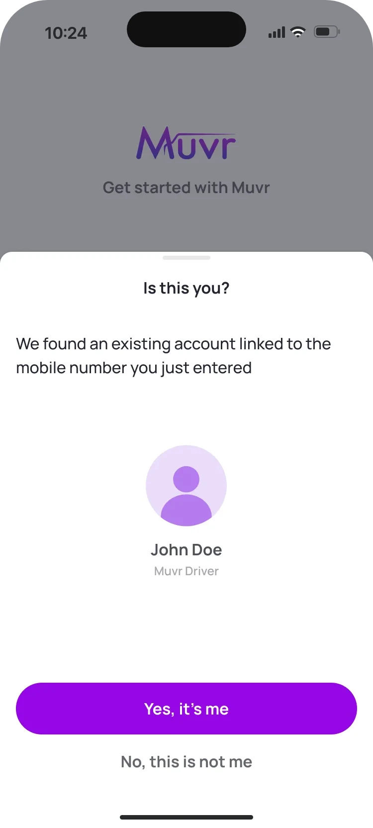 “Is this you?” sheet: an existing account was found for that number, with the driver’s name, a Yes, it’s me button and No, this is not me.